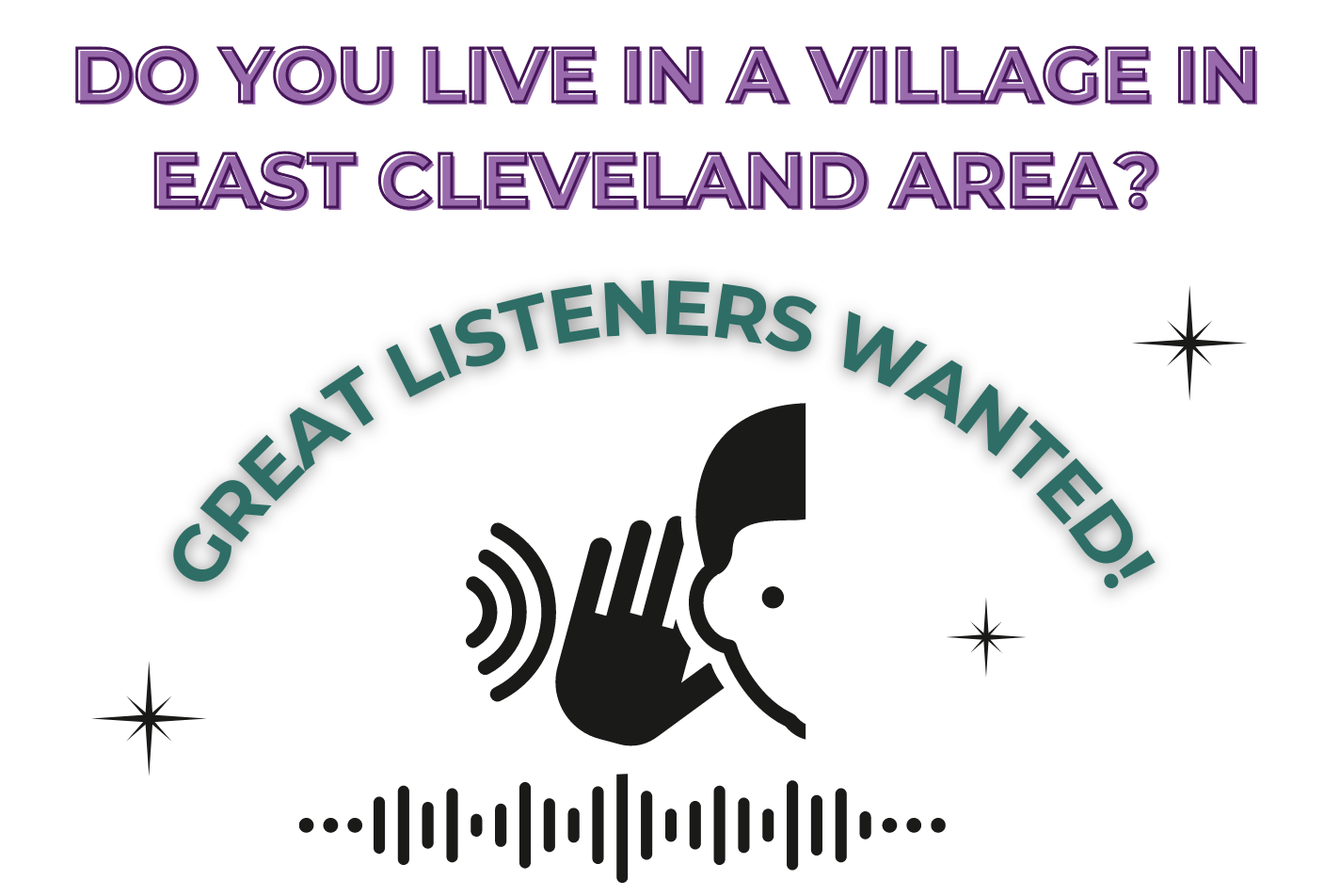 East Cleveland Villages – We need to find some good listeners, is this you?